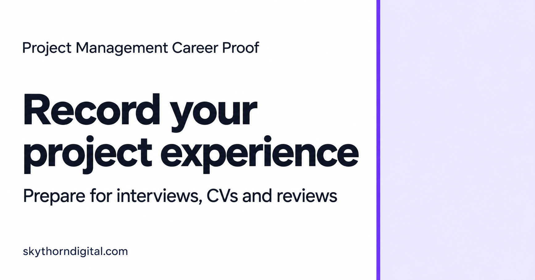 Project Management Career Proof. Record your project experience. Prepare for interviews, CVs and reviews.